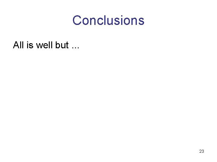 Conclusions All is well but. . . • For nice analysis windows (Hamming, Hanning,