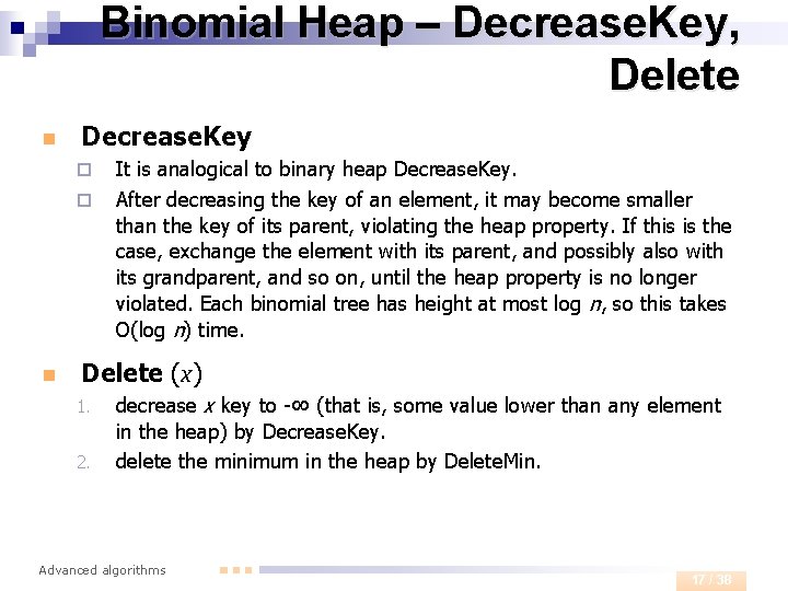 Binomial Heap – Decrease. Key, Delete n Decrease. Key ¨ ¨ n It is