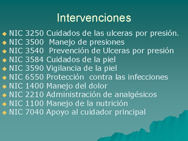 Intervenciones NIC u NIC u NIC u 3250 3500 3540 3584 3590 6550 1400