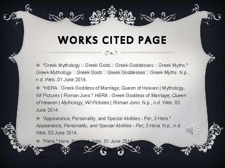 WORKS CITED PAGE v "Greek Mythology : : Greek Gods : : Greek Goddesses