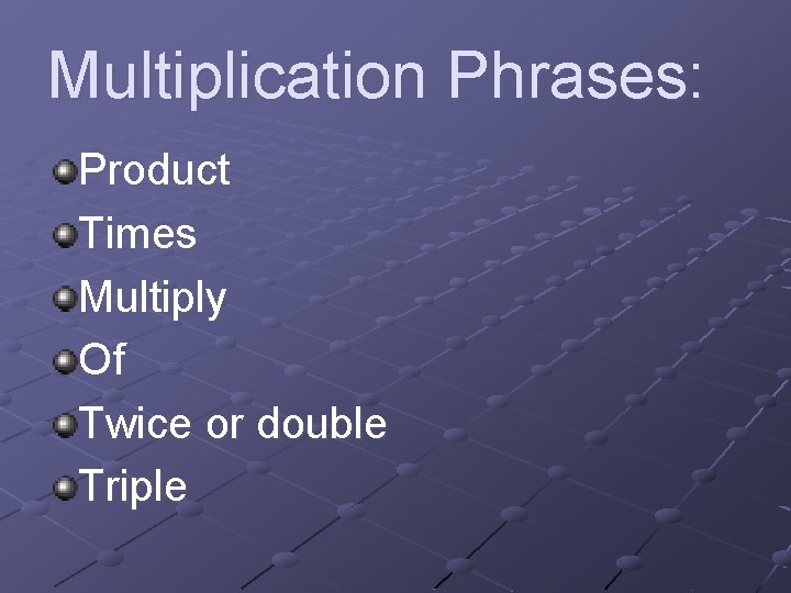 Multiplication Phrases: Product Times Multiply Of Twice or double Triple 