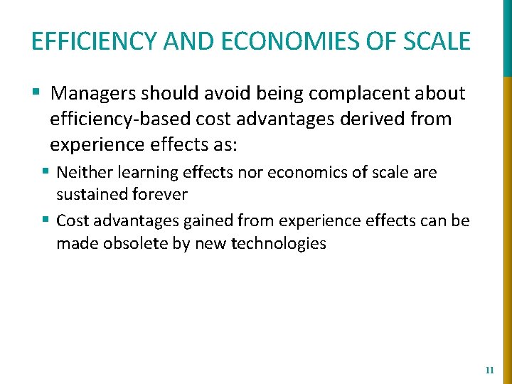 EFFICIENCY AND ECONOMIES OF SCALE § Managers should avoid being complacent about efficiency-based cost