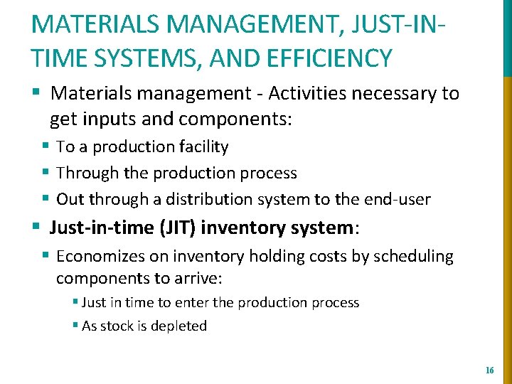 MATERIALS MANAGEMENT, JUST-INTIME SYSTEMS, AND EFFICIENCY § Materials management - Activities necessary to get