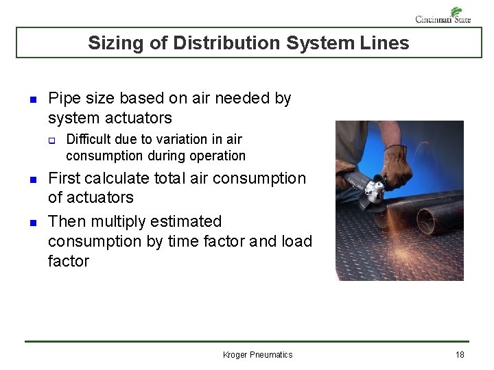 Sizing of Distribution System Lines n Pipe size based on air needed by system