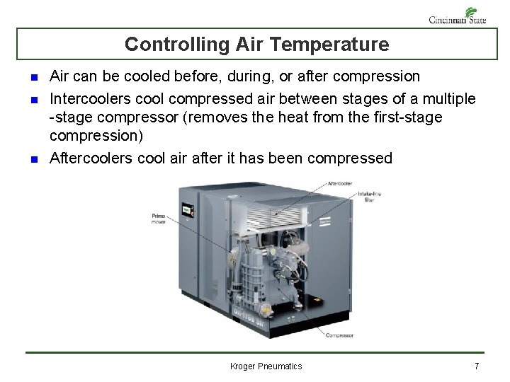 Controlling Air Temperature n n n Air can be cooled before, during, or after