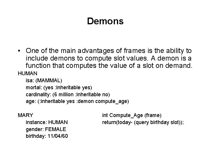 Demons • One of the main advantages of frames is the ability to include Demons • One of the main advantages of frames is the ability to include