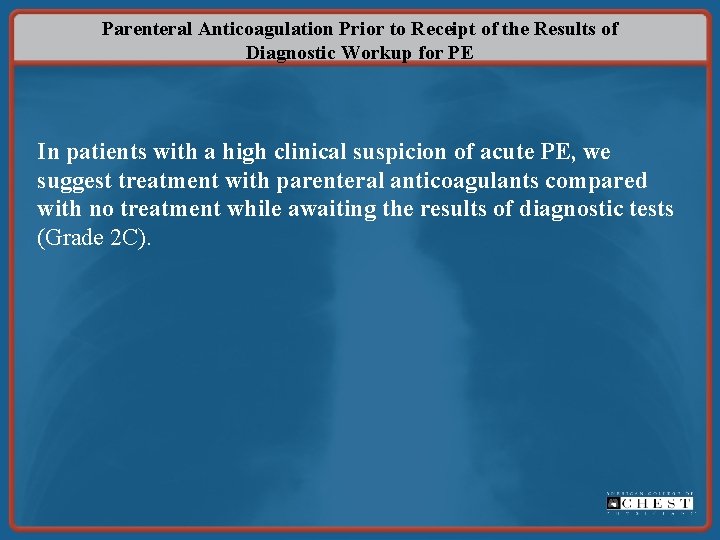 Parenteral Anticoagulation Prior to Receipt of the Results of Diagnostic Workup for PE In