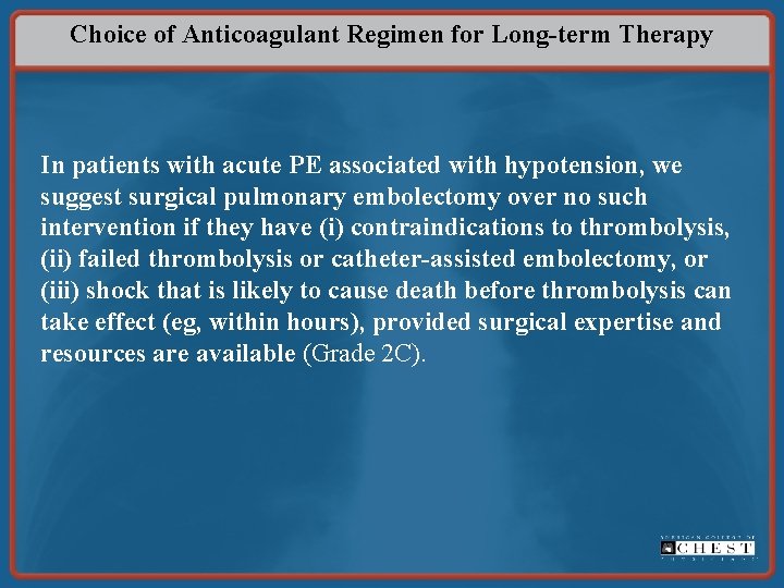 Choice of Anticoagulant Regimen for Long-term Therapy In patients with acute PE associated with