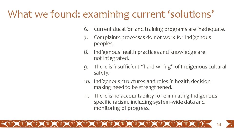 What we found: examining current ‘solutions’ 6. Current ducation and training programs are inadequate. What we found: examining current ‘solutions’ 6. Current ducation and training programs are inadequate.