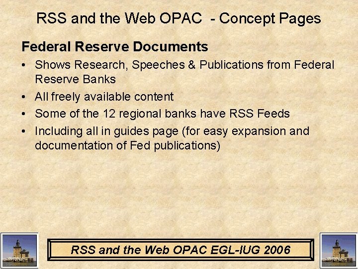 RSS and the Web OPAC - Concept Pages Federal Reserve Documents • Shows Research,