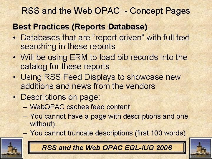 RSS and the Web OPAC - Concept Pages Best Practices (Reports Database) • Databases