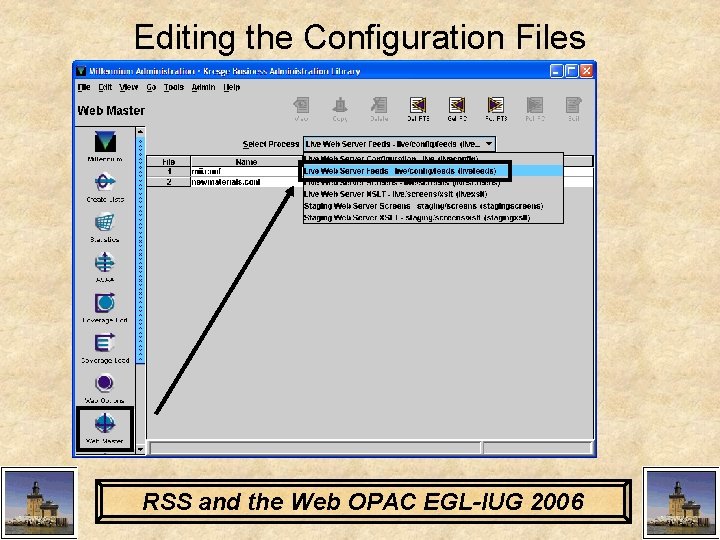 Editing the Configuration Files RSS and the Web OPAC EGL-IUG 2006 