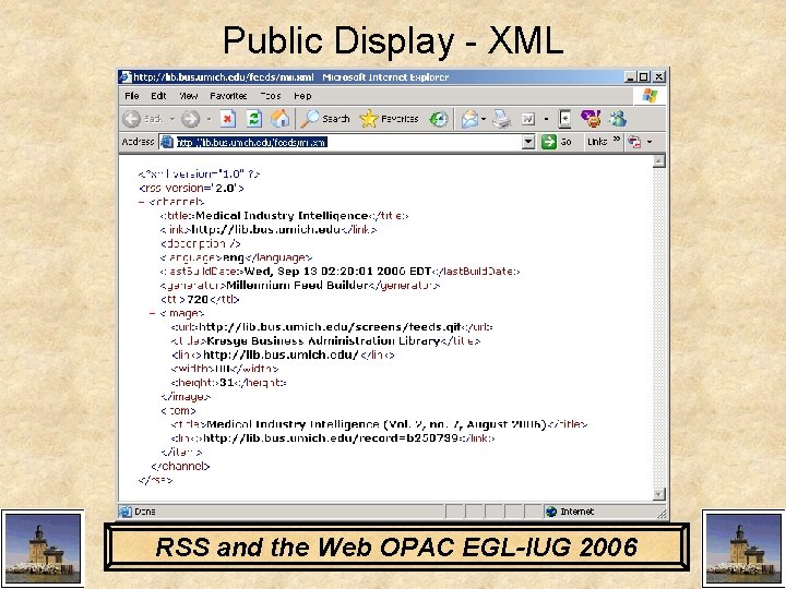 Public Display - XML RSS and the Web OPAC EGL-IUG 2006 