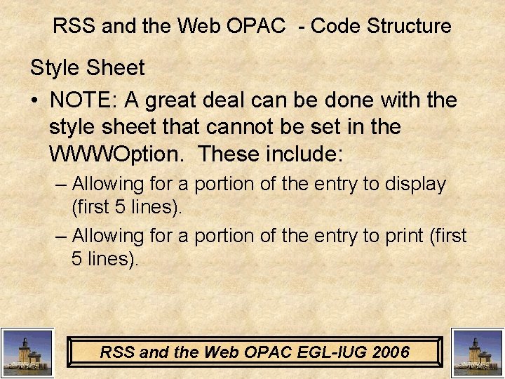 RSS and the Web OPAC - Code Structure Style Sheet • NOTE: A great