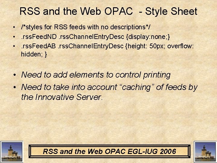 RSS and the Web OPAC - Style Sheet • /*styles for RSS feeds with