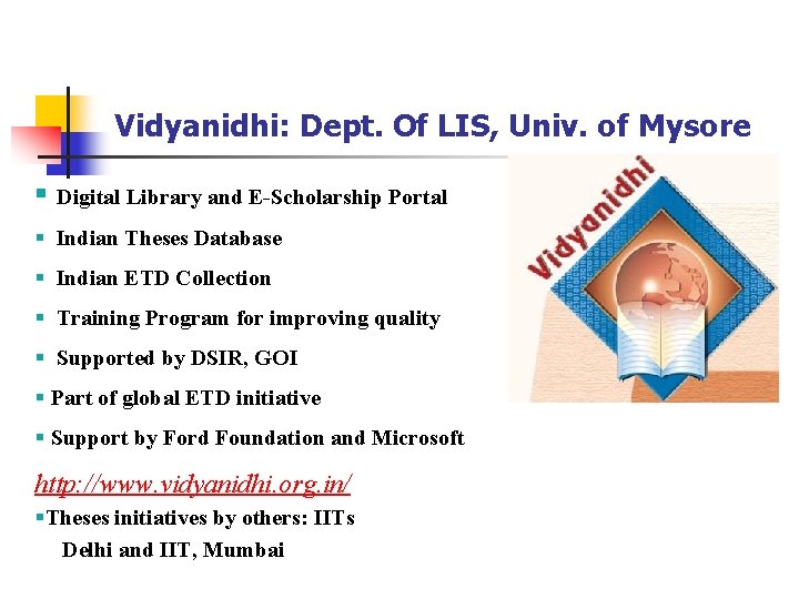 Vidyanidhi: Dept. Of LIS, Univ. of Mysore § Digital Library and E-Scholarship Portal §
