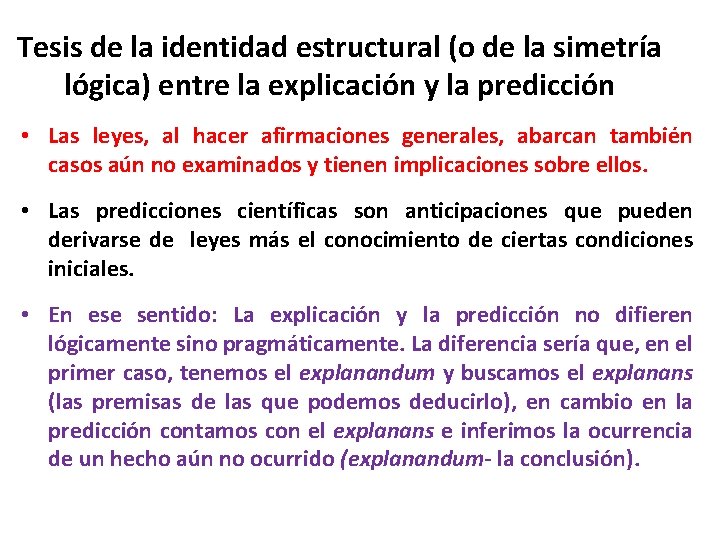 Tesis de la identidad estructural (o de la simetría lógica) entre la explicación y