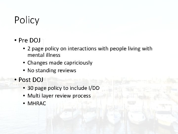 Policy • Pre DOJ • 2 page policy on interactions with people living with