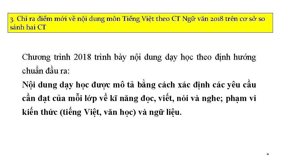 3. Chỉ ra điểm mới về nội dung môn Tiếng Việt theo CT Ngữ