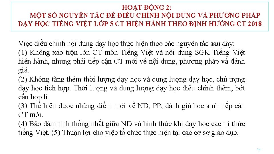 HOẠT ĐỘNG 2: MỘT SỐ NGUYÊN TẮC ĐỂ ĐIỀU CHỈNH NỘI DUNG VÀ PHƯƠNG