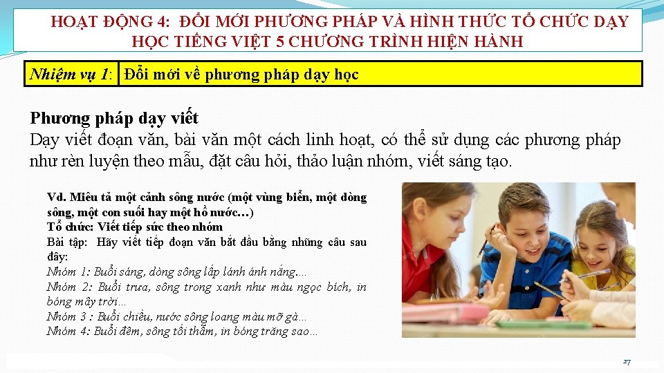 HOẠT ĐỘNG 4: ĐỔI MỚI PHƯƠNG PHÁP VÀ HÌNH THỨC TỔ CHỨC DẠY HỌC