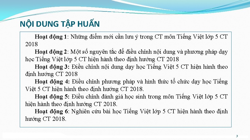 NỘI DUNG TẬP HUẤN Hoạt động 1: Những điểm mới cần lưu ý trong