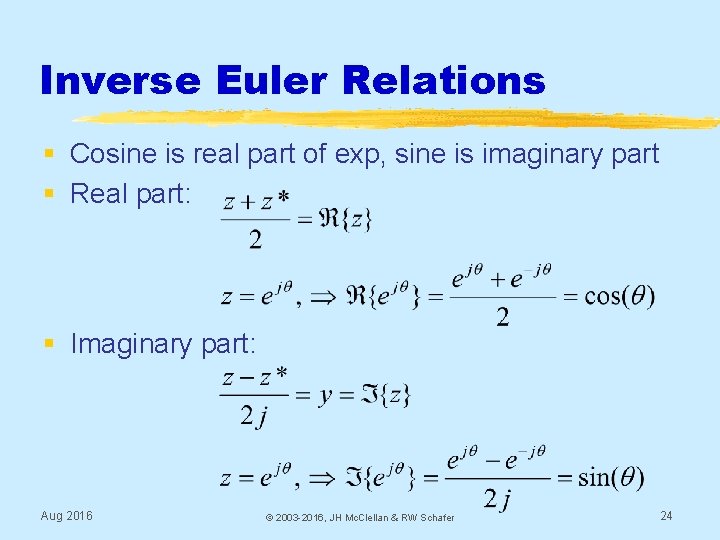 Inverse Euler Relations § Cosine is real part of exp, sine is imaginary part