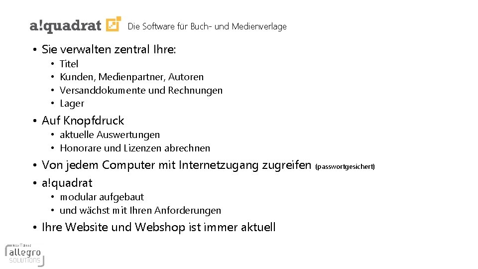 Die Software für Buch- und Medienverlage • Sie verwalten zentral Ihre: • • Titel