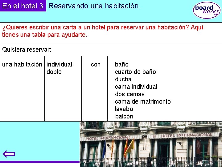 En el hotel 3 Reservando una habitación. ¿Quieres escribir una carta a un hotel