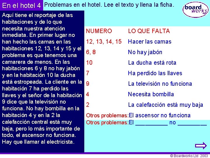 En el hotel 4 Problemas en el hotel. Lee el texto y llena la