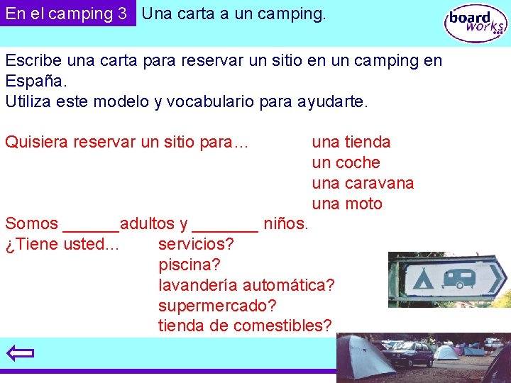 En el camping 3 Una carta a un camping. Escribe una carta para reservar