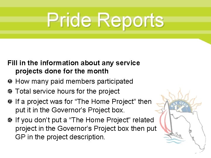 Pride Reports Fill in the information about any service projects done for the month