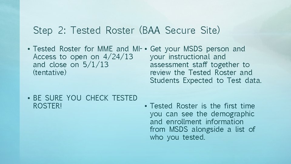 Step 2: Tested Roster (BAA Secure Site) • Tested Roster for MME and MI-