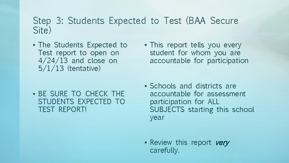 Step 3: Students Expected to Test (BAA Secure Site) • The Students Expected to