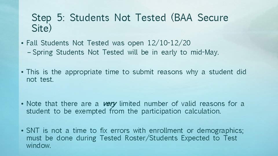 Step 5: Students Not Tested (BAA Secure Site) • Fall Students Not Tested was