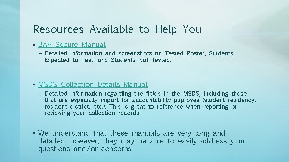 Resources Available to Help You • BAA Secure Manual – Detailed information and screenshots