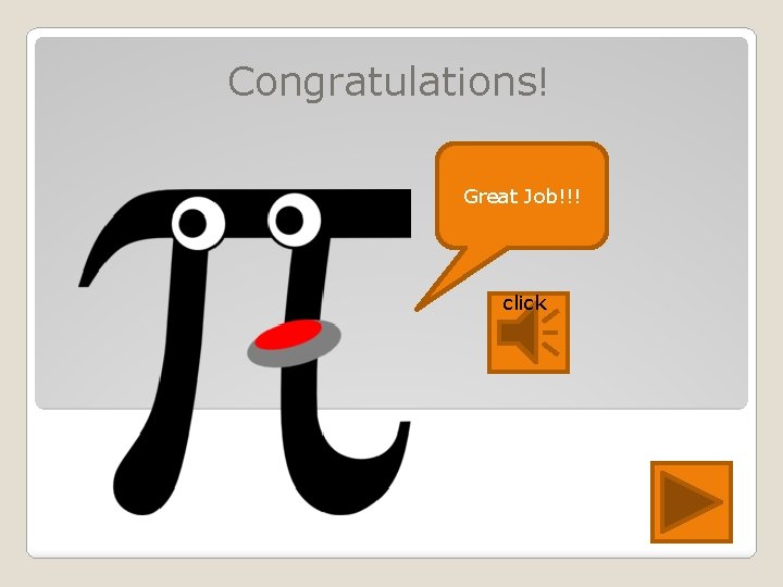 Congratulations! Great Job!!! click 