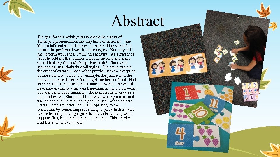 Abstract The goal for this activity was to check the clarity of Tanairys’s pronunciation