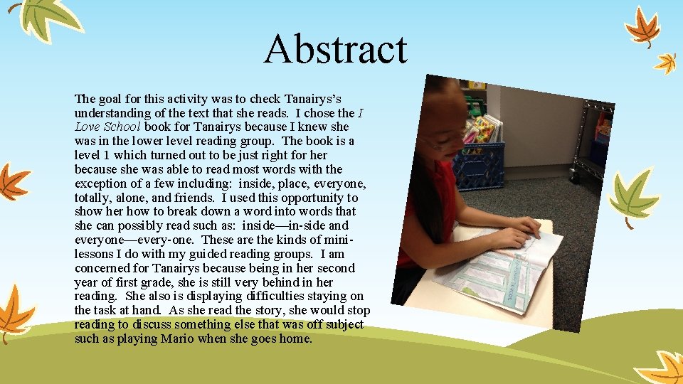 Abstract The goal for this activity was to check Tanairys’s understanding of the text