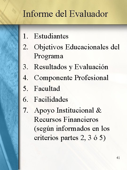 Informe del Evaluador 1. Estudiantes 2. Objetivos Educacionales del Programa 3. Resultados y Evaluación