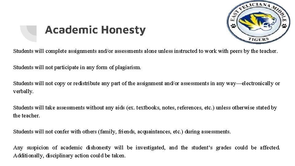 Academic Honesty Students will complete assignments and/or assessments alone unless instructed to work with