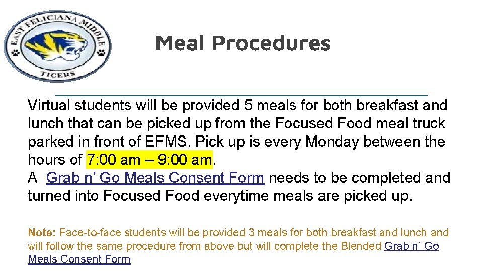 Meal Procedures Virtual students will be provided 5 meals for both breakfast and lunch