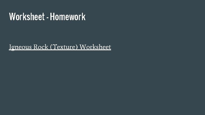 Worksheet - Homework Igneous Rock (Texture) Worksheet 