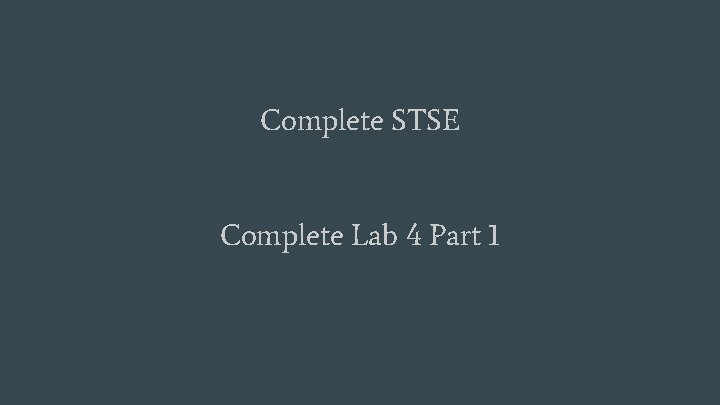 Complete STSE Complete Lab 4 Part 1 