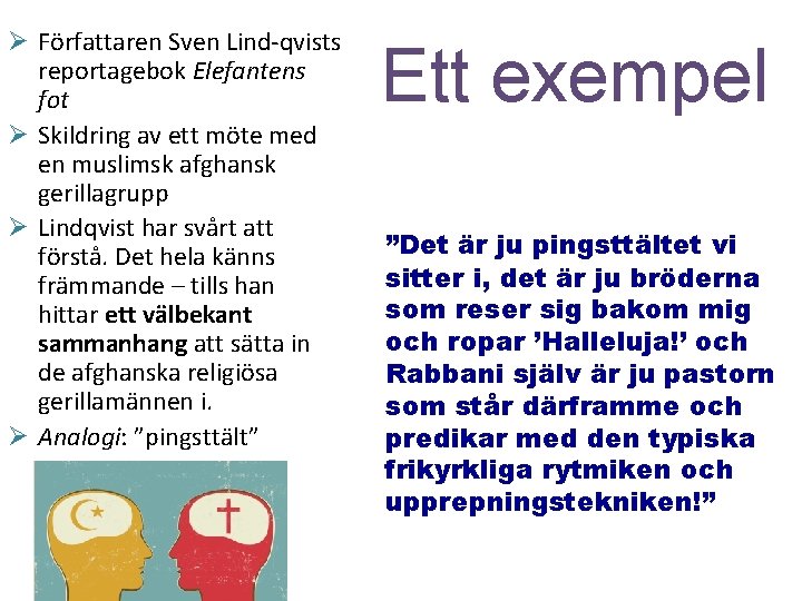 Ø Författaren Sven Lind-qvists reportagebok Elefantens fot Ø Skildring av ett möte med en