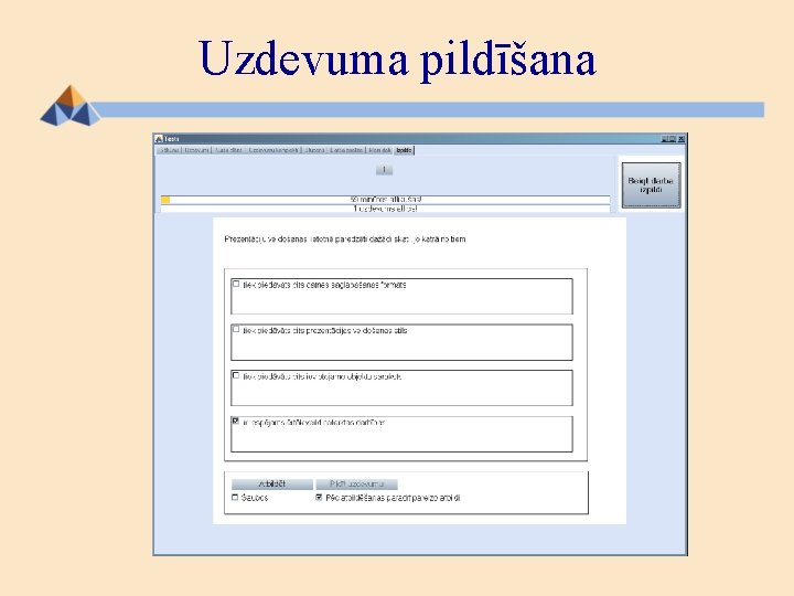 Uzdevuma pildīšana 