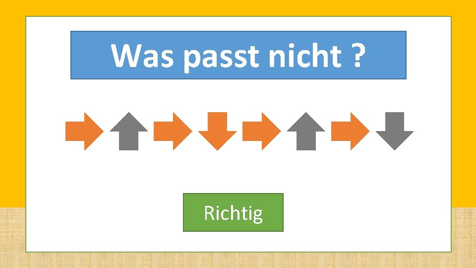 LEVEL 2 Was passt nicht ? Richtig LEVEL 2 Was passt nicht ? Richtig