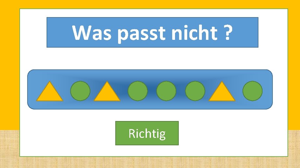 LEVEL 1 Was passt nicht ? Richtig LEVEL 1 Was passt nicht ? Richtig