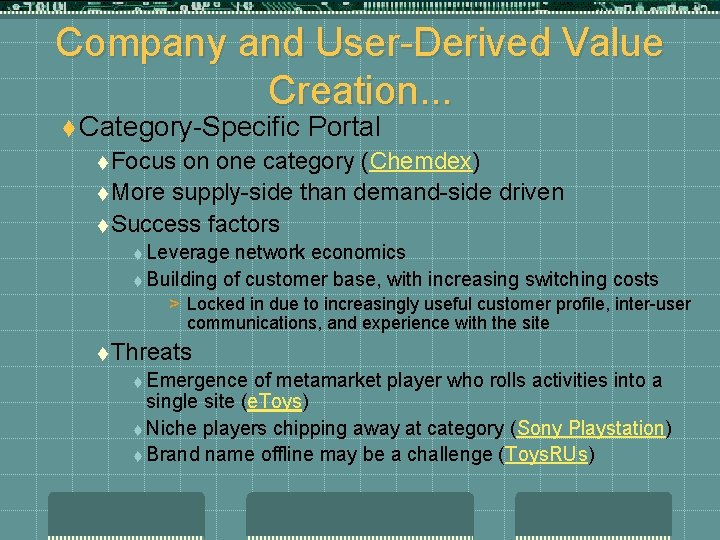 Company and User-Derived Value Creation. . . t Category-Specific Portal t Focus on one