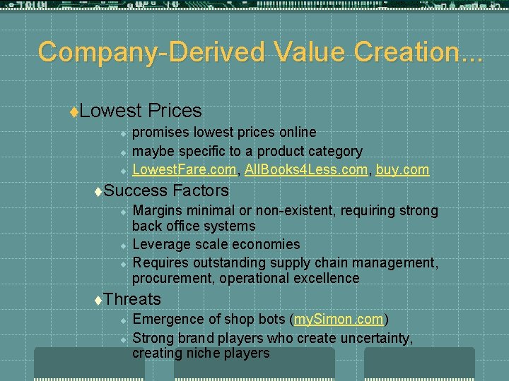 Company-Derived Value Creation. . . t. Lowest Prices ¨ promises lowest prices online ¨